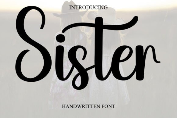 Introducing Sister: The Sweet Handwritten Font for Your Designs