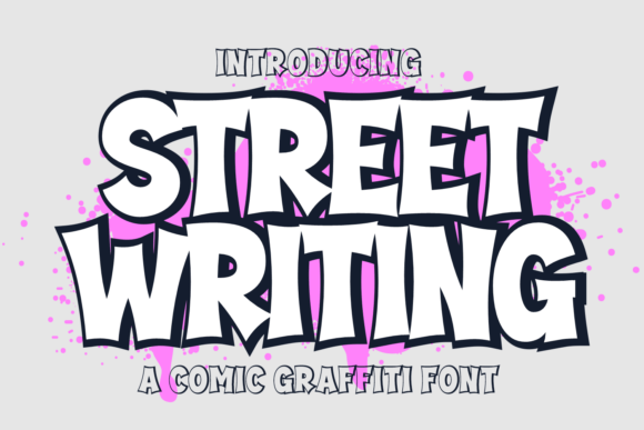 Street Writing: The Graffiti Cartoon Font That Gives Your Brand a Voice